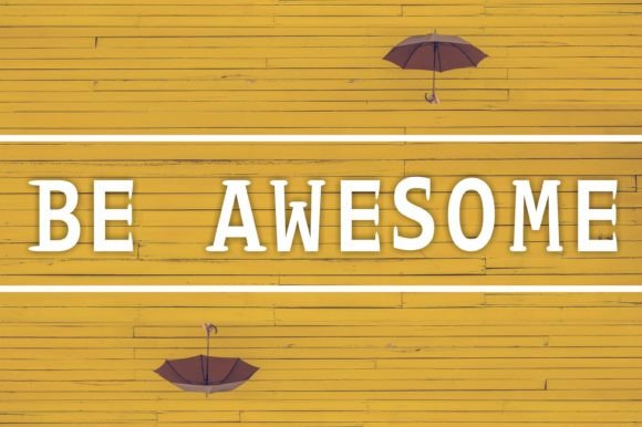 Be Awesome: A Display Font That Brings Personality to Branding Projects